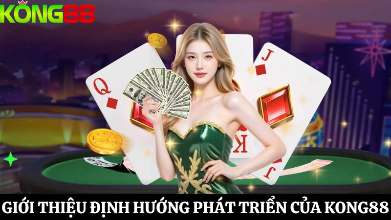 Giới thiệu định hướng phát triển